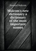 Malcom'S New Dictionary A Dictionary Of The Most Important Names