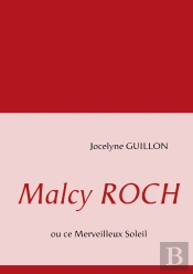 Malcy Roch Ou Ce Merveilleux Soleil