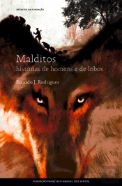 Malditos - Histórias de Homens e de Lobos  