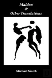 Maldon, And Other Translations