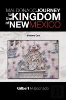 Maldonado Journey To The Kingdom Of New Mexico