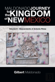 Maldonado Journey To The Kingdom Of New Mexico