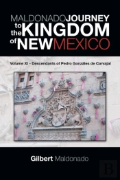 Maldonado Journey To The Kingdom Of New Mexico