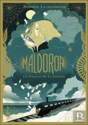 Maldoror : Les Enfants De La Légende