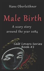 Male Birth: A Scary Story Around The Yea