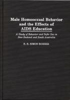 Male Homosexual Behaviour And The Effects Of Aids Education