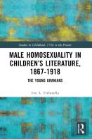 Male Homosexuality In Childrenâ€™S Literature, 1867â€“1918