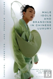 Male Idols And Branding In Chinese Luxury