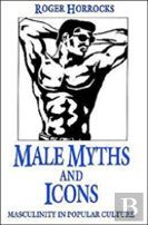 Male Myths And Icons