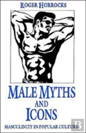Male Myths And Icons