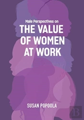 Male Perspectives On The Value Of Women At Work