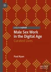 Male Sex Work In The Digital Age