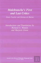 Malebranche`S First And Last Critics Â€“ Simon Foucher And Dortius De Mairan