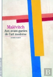 Malévitch, Aux Avant-Gardes De L'Art Moderne