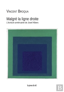 Bertrand.pt - Malgre La Ligne Droite - L'Ecriture Americaine De Josef Albers