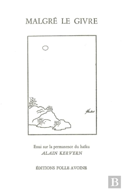 Bertrand.pt - Malgré Le Givre ; Essai Sur La Permanence Du Haiku