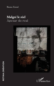 Malgre Le Reel - Apesar Do Real - Edition Bilingue