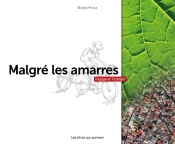 Malgre Les Amarres - Voyage En Écologie