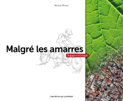 Bertrand.pt - Malgre Les Amarres - Voyage En Écologie