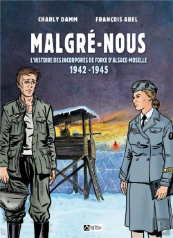 Bertrand.pt - Malgré-Nous : L'Histoire Des Incorporés De Force D'Alsace-Moselle, 1942-1945