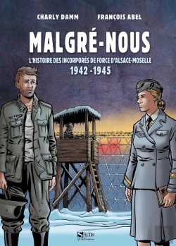 Bertrand.pt - Malgré-Nous : L'Histoire Des Incorporés De Force D'Alsace-Moselle (1942-1945)