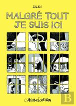 Malgré Tout Je Suis Ici