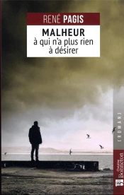 Malheur A Qui N'A Plus Rien A Desirer