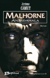 Malhorne T.3 ; Anasdahala