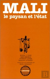 Mali ; Le Paysan Et L'État