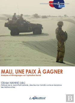 Bertrand.pt - Mali Une Paix À Gagner : Analyses Et Témoignages Sur L'Opération Serval