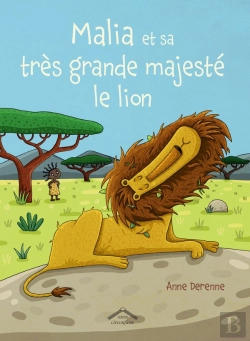 Bertrand.pt - Malia Et Sa Tres Grande Majeste Le Lion