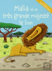 Malia Et Sa Tres Grande Majeste Le Lion Gros Caractere