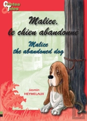 Malice, Le Chien Abandonne / Malice, The Abandoned Dog