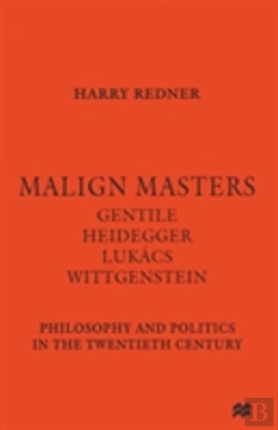Bertrand.pt - Malign Masters Gentile Heidegger Lukacs Wittgenstein