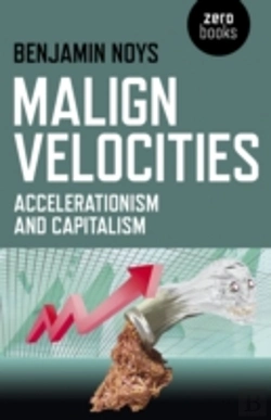 Bertrand.pt - Malign Velocities Â€“ Accelerationism And Capitalism