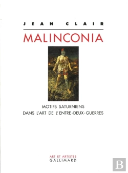 Bertrand.pt - Malinconia ; Motifs Saturniens Dans L'Art De L'Entre-Deux-Guerres