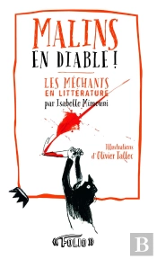 Malins En Diable! Les Méchants En Littérature