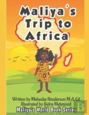 Maliya'S Trip To Africa