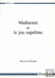 Mallarmé Et Le Jeu Suprême