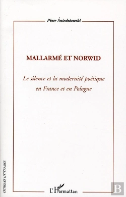 Bertrand.pt - Mallarmé Et Norwid ; Le Silence Et La Modernité Poétique En France Et En Pologne