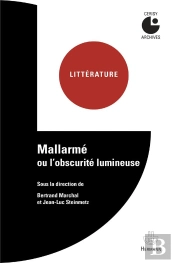 Mallarme Ou L'Obscurite Lumineuse