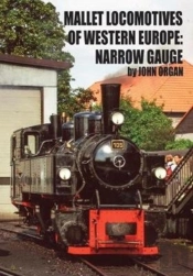 Mallet Locomotives Of Western Europe - Narrow Gauge