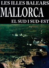 Mallorca : El Sud I Sud-Est Municipis De Llucmajor, Campos,
