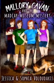 Mallory Cavan And The Madcap Museum Mystery
