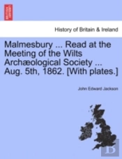 Malmesbury ... Read At The Meeting Of Th