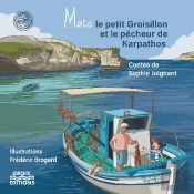 Malo Le Petit Groisillon Et Le Pêcheur De Karpathos