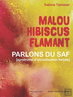 Bertrand.pt - Malou Hibicus Flamant - Parlons Du Saf (Syndrome D'Alcoolisation Foetale)