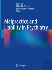 Malpractice And Liability In Psychiatry