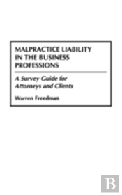Malpractice Liability In The Business Professions