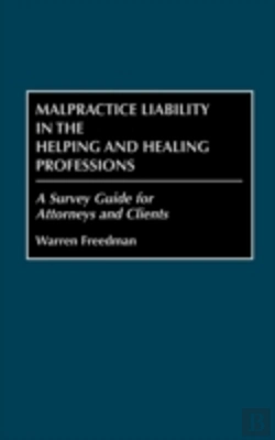 Bertrand.pt - Malpractice Liability In The Helping And Healing Professions
